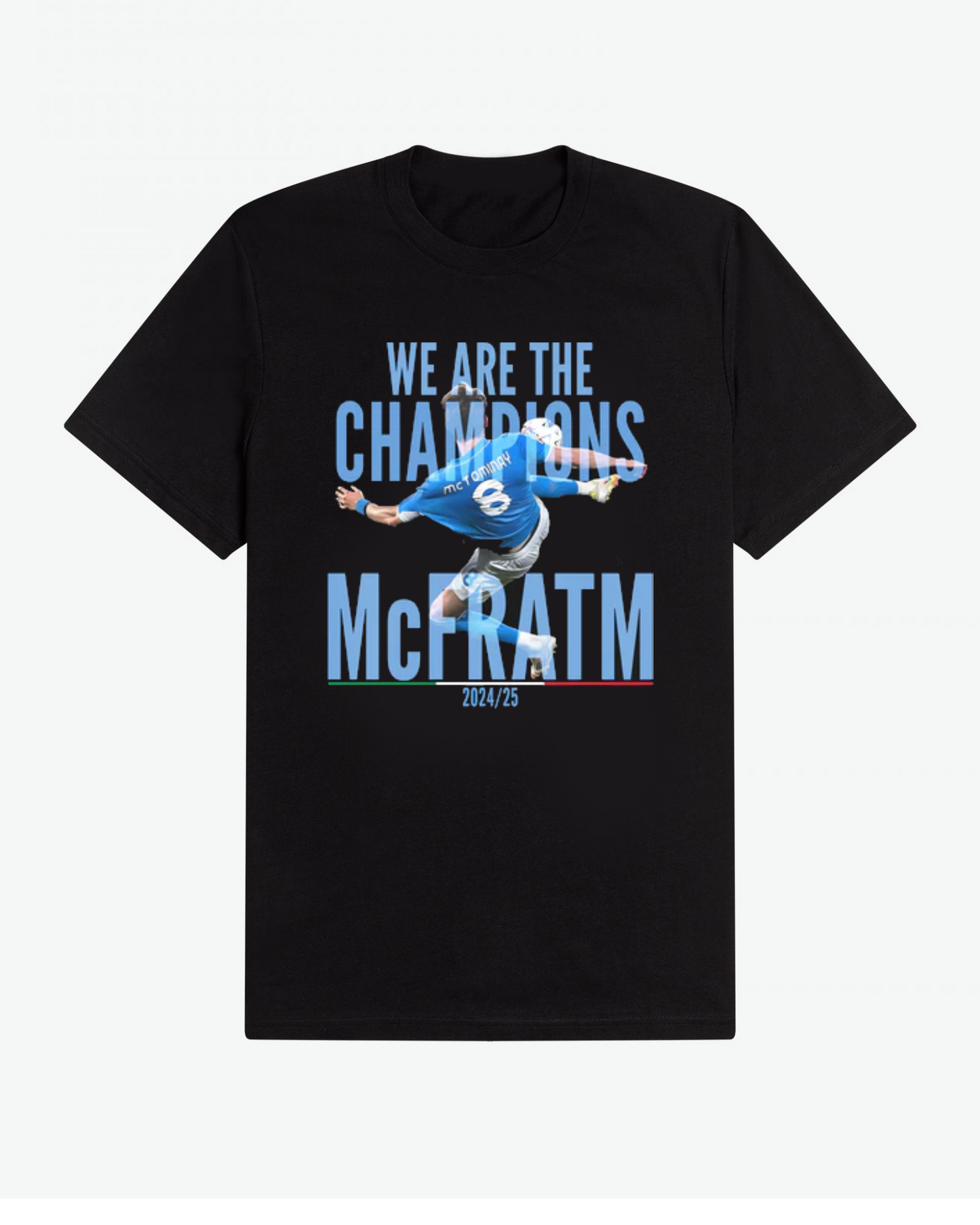 Maglia "We are the Champions McFratm" - Unisex